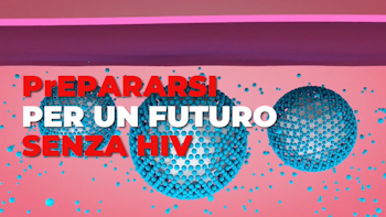 PrEPararsi per un futuro senza HIV